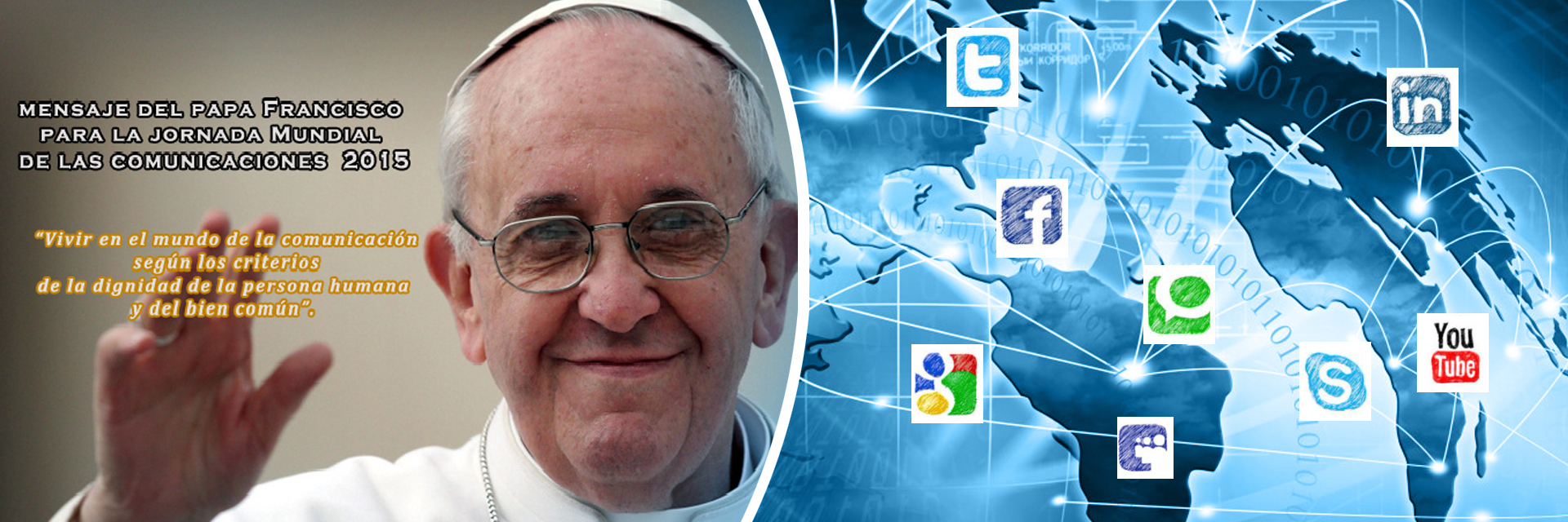 Mensaje del Papa Francisco para la 49 Jornada Mundial de las Comunicaciones Sociales