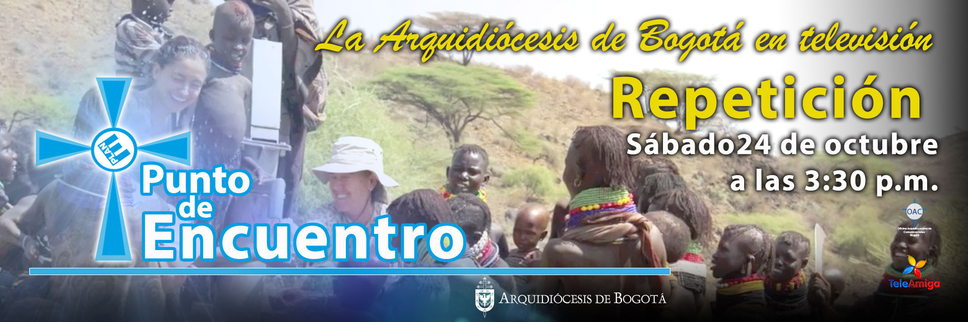 El "Punto de Encuentro” en Teleamiga será desde el Palacio Arzobispal con una misión muy bella en África.