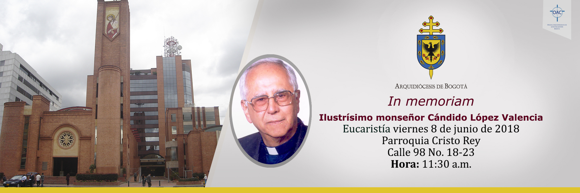 La arquidiócesis de Bogotá invita a una Eucarsitía para pedir el eterno descanso de monseñor Cándido López, presbítero emérito de esta Arquidiócesis, quien falleció en días pasados en la ciudad de la Ceja, Antioquia