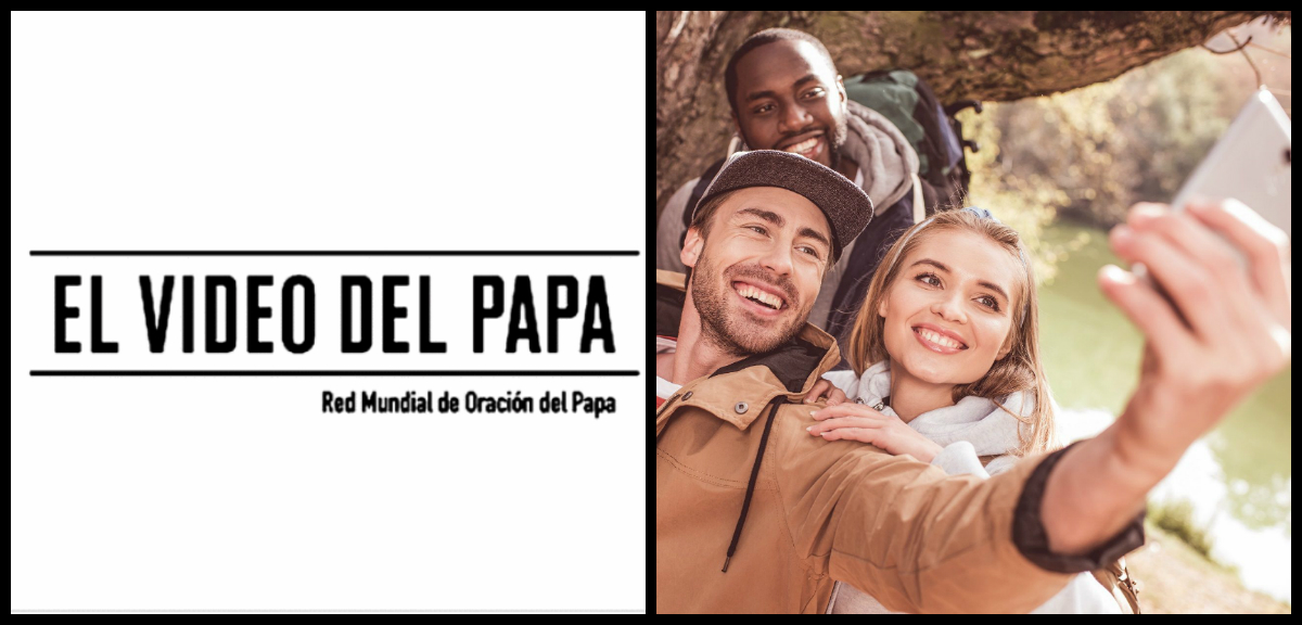 El Video del Papa - Las redes sociales - Junio 2018