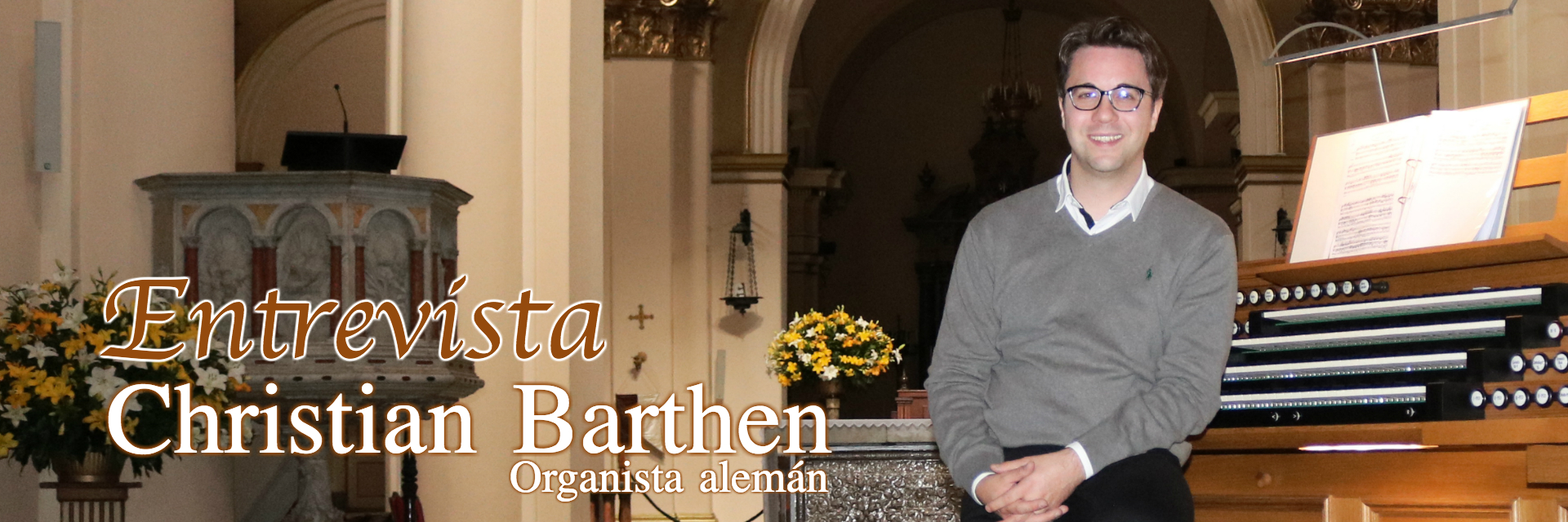 Christian Barthen, el próximo organista del Ciclo Bach en la Catedral Primada