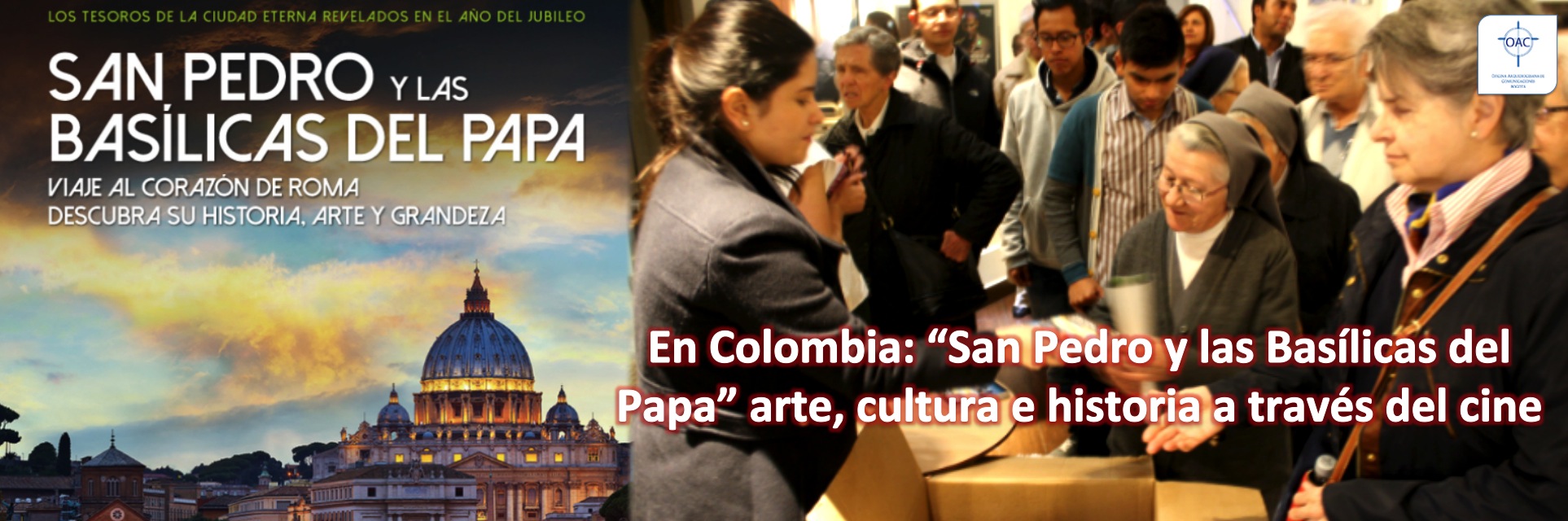 Sagrado tesoro universal llevado al cine: San Pedro y las Basílicas del Papa