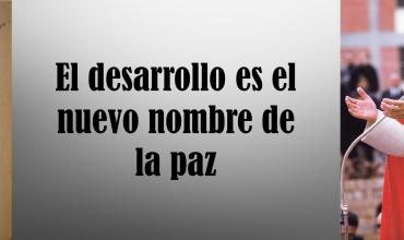 El Vaticano celebra los cincuenta años de la Populorum Progressio