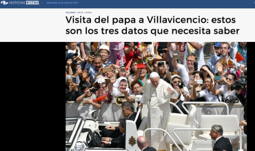 Visita del papa a Villavicencio: estos son los tres datos que necesita saber