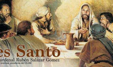 Mensaje del señor cardenal - jueves Santo de 2017