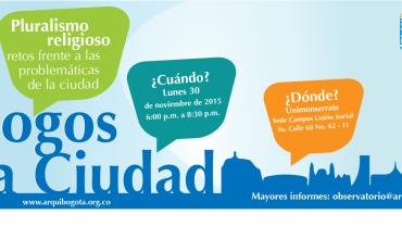 Diálogos en la ciudad Pluralismo religioso: retos frente a las problemáticas de la ciudad