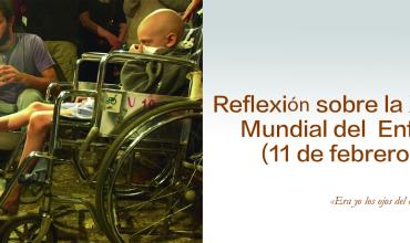 Reflexión sobre la XXIII Jornada Mundial del Enfermo 2015
