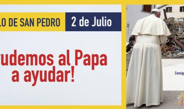 El 2 de julio participa del Óbolo de san Pedro y ayudemos al Papa